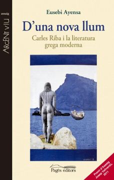 portada D'una nova llum: Carles Riba i la literatura grega moderna (Argent Viu) (in Catalá)