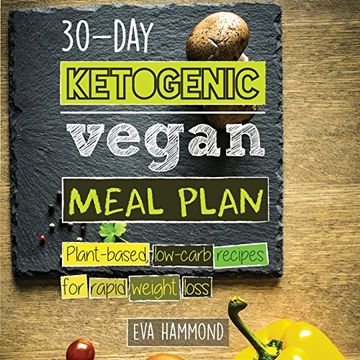 portada 30-Day Ketogenic Vegan Meal Plan: Plant Based Low Carb Recipes for Rapid Weight Loss
