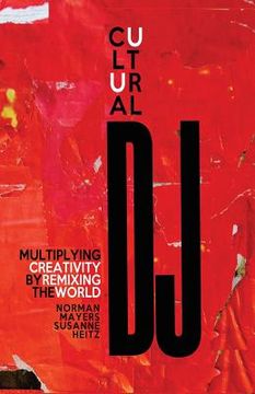 portada Cultural DJ: Multiplying Creativity by Remixing the World (en Inglés)