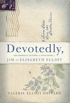 portada Devotedly: The Personal Letters and Love Story of jim and Elisabeth Elliot (en Inglés)