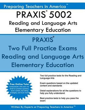 portada PRAXIS 5002 Reading and Language Arts Elementary Education: PRAXIS II - Elementary Education Multiple Subjects Exam 5001 (in English)
