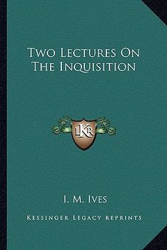 portada two lectures on the inquisition (en Inglés)