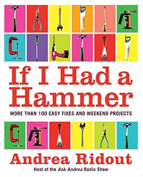 portada If i had a Hammer: More Than 100 Easy Fixes and Weekend Projects (in English)