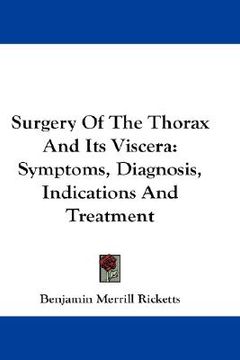 portada surgery of the thorax and its viscera: symptoms, diagnosis, indications and treatment