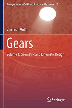portada Gears: Volume 1: Geometric and Kinematic Design: 10 (Springer Series in Solid and Structural Mechanics) (en Inglés)