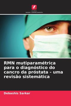 portada Rmn Mutiparamétrica Para o Diagnóstico do Cancro da Próstata - uma Revisão Sistemática (en Portugués)