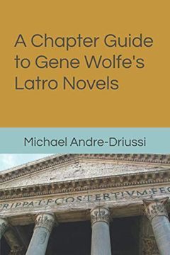 portada A Chapter Guide to Gene Wolfe's Latro Novels (en Inglés)