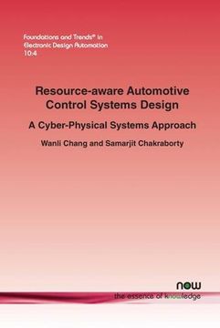portada Resource-Aware Automotive Control Systems Design: A Cyber-Physical Systems Approach (Foundations and Trends (r) in Electronic Design Automation) (in English)
