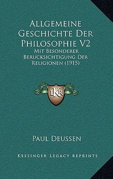 portada Allgemeine Geschichte Der Philosophie V2: Mit Besonderer Berucksichtigung Der Religionen (1915) (en Alemán)