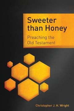 portada Sweeter than Honey: Preaching the Old Testament (in English)