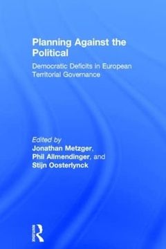 portada Planning Against the Political: Democratic Deficits in European Territorial Governance (en Inglés)