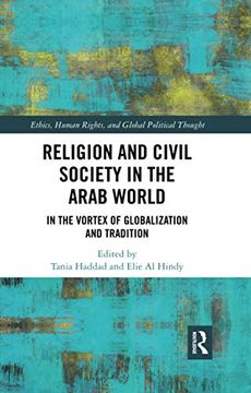 portada Religion and Civil Society in the Arab World (Ethics, Human Rights and Global Political Thought) (en Inglés)