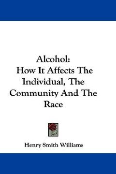 portada alcohol: how it affects the individual, the community and the race