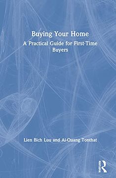 portada Buying Your Home: A Practical Guide for First-Time Buyers (en Inglés)