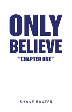 portada Only Believe: Chapter One (in English)