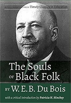 portada The Souls of Black Folk by W. E. Bl Du Bois: With a Critical Introduction by Patricia h. Hinchey (Timely Classics in Education) (en Inglés)