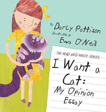 portada I Want a Cat: My Opinion Essay (The Read and Write Series) (en Inglés)