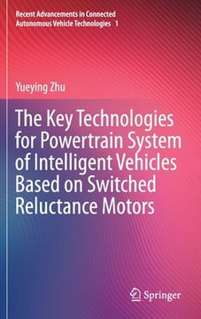 portada The Key Technologies for Powertrain System of Intelligent Vehicles Based on Switched Reluctance Motors