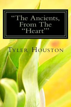 portada "The Ancients, From The "Heart'": An Illuminating Novel (en Inglés)