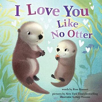 portada I Love you Like no Otter: A Funny and Sweet Picture Book for Toddlers (Punderland) 