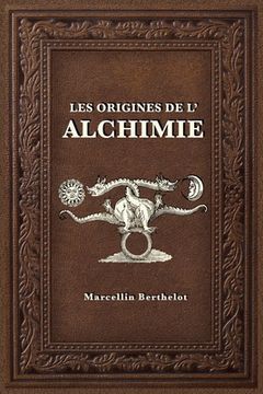 portada Les Origines de l'Alchimie (en Francés)