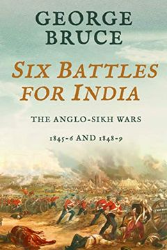 portada Six Battles for India: Anglo-Sikh Wars, 1845-46 and 1848-49 (en Inglés)