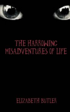 portada The Harrowing Misadventures Of Life (en Inglés)