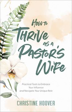 portada How to Thrive as a Pastor's Wife (en Inglés)