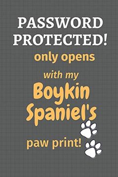 portada Password Protected! Only Opens With my Boykin Spaniel's paw Print! For Boykin Spaniel dog Fans (en Inglés)
