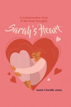 portada Sarah's Heart: A Collaborative View of My Inner Thoughts (en Inglés)