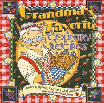 portada Grandma's Favorite Country Recipes (en Inglés)