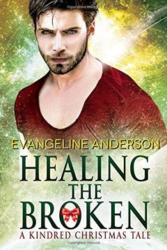 portada Healing the Broken: A Brides of the Kindred Christmas Novel (The Brides of the Kindred) (en Inglés)