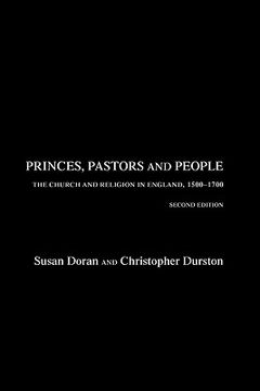 portada princes, pastors, and people: the church and religion in england, 1500-1700 (en Inglés)