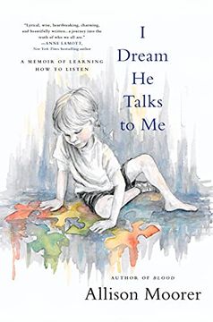portada I Dream he Talks to me: A Memoir of Learning how to Listen (in English)