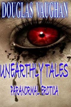 portada Unearthly Tales: Paranormal Erotica (en Inglés)