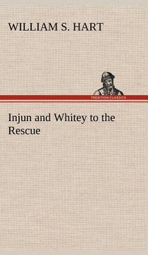 portada injun and whitey to the rescue (en Inglés)