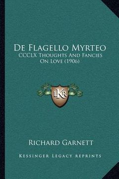 portada de flagello myrteo: ccclx thoughts and fancies on love (1906)