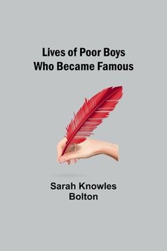 portada Lives of Poor Boys Who Became Famous (en Inglés)