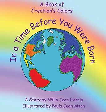 portada In A Time Before You Were Born: A Book of Creation's Colors