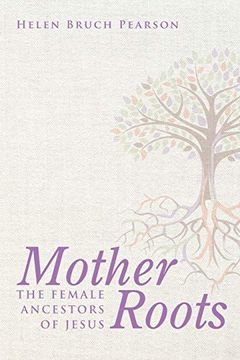 portada Mother Roots: The Female Ancestors of Jesus 