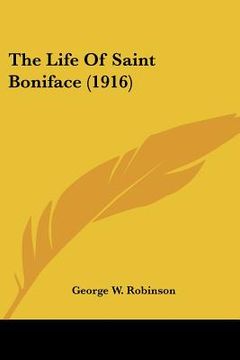 portada the life of saint boniface (1916) (en Inglés)
