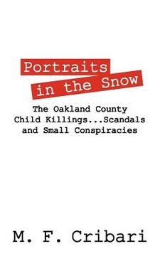 portada portraits in the snow: the oakland county child killings...scandals and small conspiracies (en Inglés)
