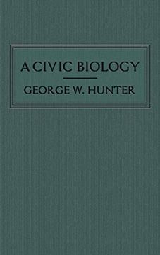 portada A Civic Biology: The Original 1914 Edition at the Heart of the "Scope's Monkey Trial" (in English)
