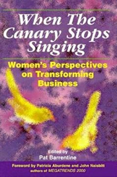 portada When the Canary Stops Singing: Women's Perspectives on Transforming Business (en Inglés)