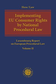 portada Implementing Eu Consumer Rights by National Procedural Law: Luxembourg Report on European Procedural Law Volume II (in English)