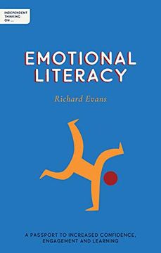 portada Independent Thinking on Emotional Literacy: A Passport to Increased Confidence, Engagement and Learning (in English)