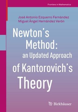 portada Newton’S Method: An Updated Approach of Kantorovich’S Theory (Frontiers in Mathematics) (in English)
