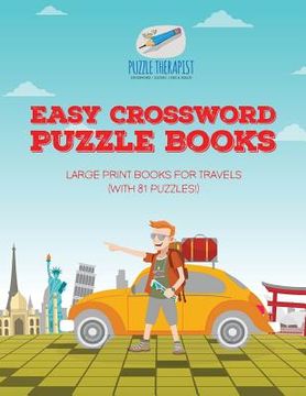 portada Easy Crossword Puzzle Books Large Print Books for Travels (with 81 puzzles!) (en Inglés)