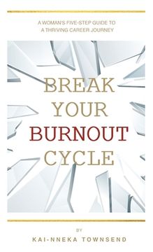 portada Break Your Burnout Cycle (in English)