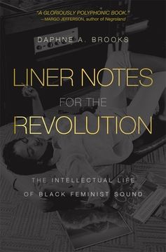 portada Liner Notes for the Revolution: The Intellectual Life of Black Feminist Sound (in English)